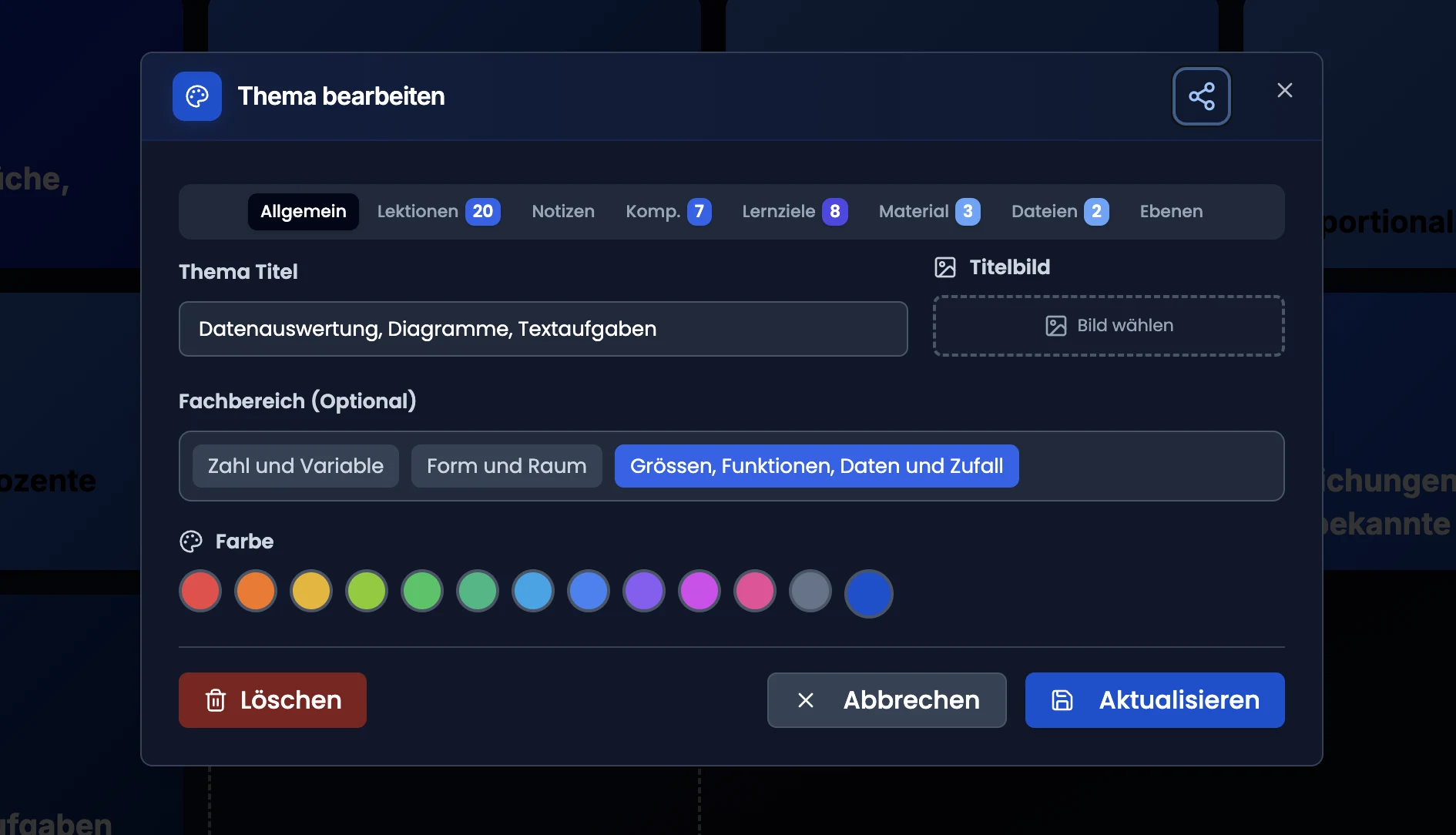 TopicModal in TeacherOrg — Thema bearbeiten mit Tabs (Lektionen, Kompetenzen, Lernziele, Ebenen), Fachbereich und Farbe